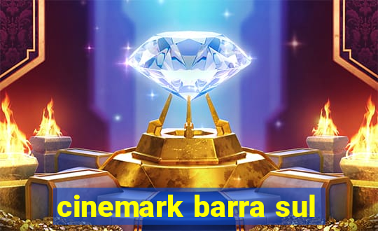 cinemark barra sul